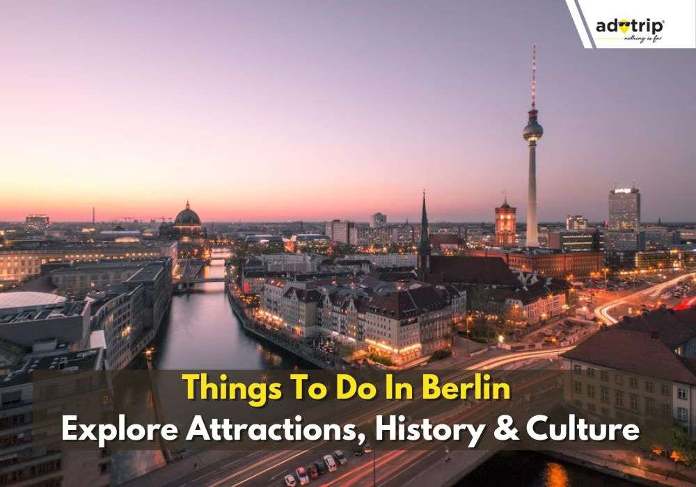 15 Best Things To Do In Berlin